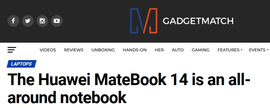 智慧辦公時代“性能標桿”，華為MateBook 14全能表現(xiàn)獲外媒力贊